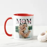 I Love You Mom Red Heart Typography Photo Mug