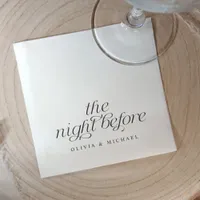 The Night Before Modern Rehearsal Dinner Napkins