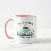 All a Girl Needs | Coffee and a Good Book Mug