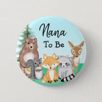 Nana To Be | Woodland Creatures Baby Shower Button