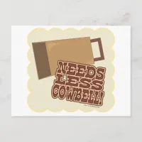 Need Less Cowbell! Postcard