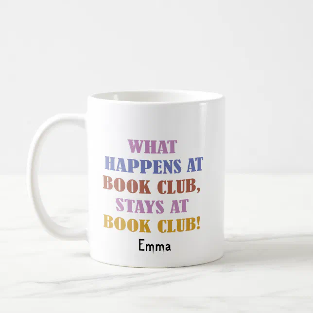 Funny Book Club Quote Colorful Name Coffee Coffee Mug