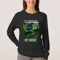 I'd Rather Be Hiking  | Girl on the A.T. T-Shirt