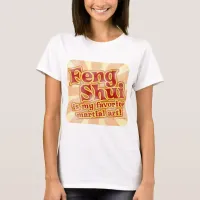 Funny Feng Shui Parody Trendy Slogan T-Shirt