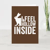 I Feel Hollow Inside Funny Easter Holiday Card