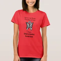 Snaps, Crackles and Pops Ehlers-Danlos Syndrome  T T-Shirt