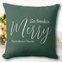 So Freakin Merry Christmas Throw Pillow