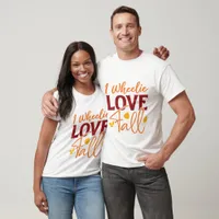 I Wheelie Love Fall - Fall T-Shirt