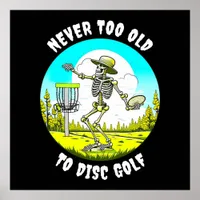 Never Too Old to Disc Golf | Skeleton Throwing Poster