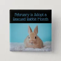 February is Adopt a Rescued Rabbit Month Button