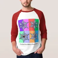 One Bad Snowflake in Every Crowd! T-Shirt