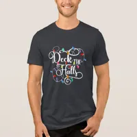 deck the halls holiday lights Christmas Tri-Blend Shirt