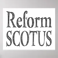 Reform SCOTUS Poster