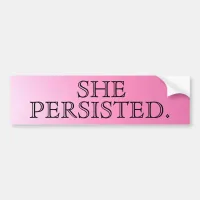 Hot Pink Typography "She Persisted." Bumper Sticker