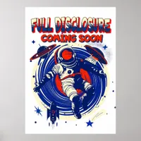 Full Disclosure Coming Soon | Astronaut Floating  Poster