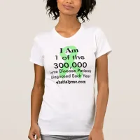 I am 1 of the 300,000 Lyme Disease Shirt