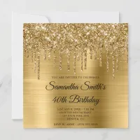 Gold Dripping Glitter and Foil 40th Birthday Invitation