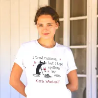 I Tried Running Funny Wine Quote T-Shirt