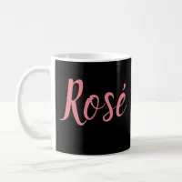 Rose All Day Pink Wine Party Celebration Coffee Mug