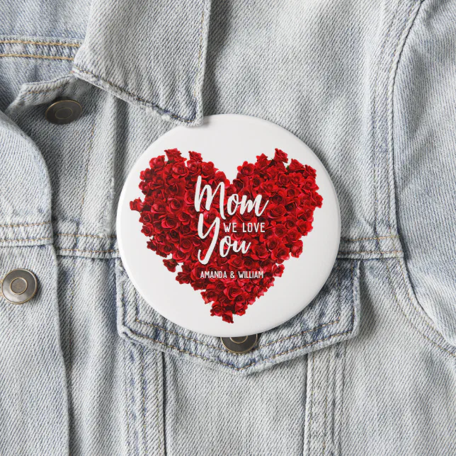 Red Roses Heart Love You Mom Mother's Day Button