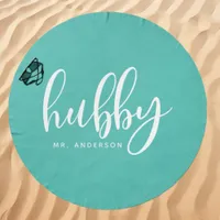 Hubby Teal And White Groom Name Beach Towel