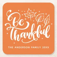 Thanksgiving Be Thankful Script Harvest Orange Square Paper Coaster