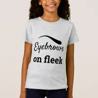 Black Eyebrows on Fleek Trendy Flawless Style, ZFJ T-Shirt