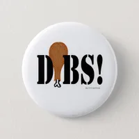 Got Thanksgiving Dibs Funny Holiday Motto Pinback Button