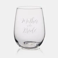 Elegant Mother of The Bride Wedding Party Stemless Wine Glass