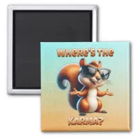 Where's the Karma Funny Squirrel in Shades Magnet