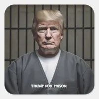 Trump For Prison Trump in Jail Square Sticker