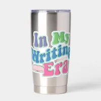 My Writing Era Fun Author Slogan Insulated Tumbler