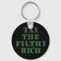 Tax the Filthy Rich Keychain