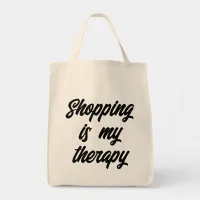 "Shopping Is My Therapy" Retail Therapy Tote Bag