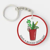 Have a Bloody Good Day, Funny Pun    Keychain