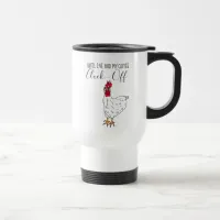 Until I've Had My Coffee, Cluck Off| Funny Chicken Travel Mug