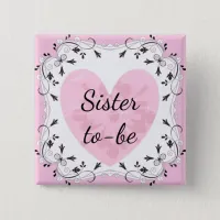 Pink and Black "Sister to be" Baby Shower Button