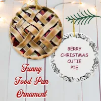Berry Christmas Cutie Pie  | Food Pun Humor Ceramic Ornament