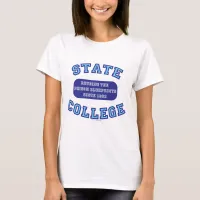 State College Funny Blueprint Motto Design T-Shirt