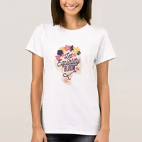 Let Equality Bloom T-Shirt