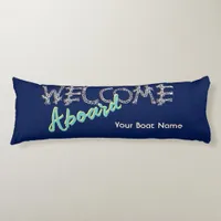 Welcome Aboard Boat Name Dark Navy Blue Nautical Body Pillow