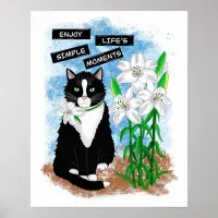 Tuxedo Cat and Lilies | Inspirational Quote Poster