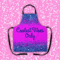 Blue Glitter & Text on Pink- Coolest Vibes Only | Apron