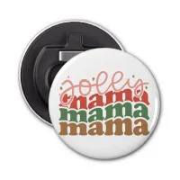 Jolly Mama Retro Groovy Christmas Holidays Bottle Opener