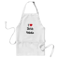 I Love Shish Kabobs Adult Apron