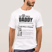 'Dad Daily News' , where Punny Dads Make Headlines T-Shirt