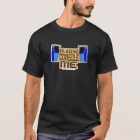 Please Console Me Funny Classic Gamer T-Shirt