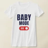 Baby Mode T-shirt