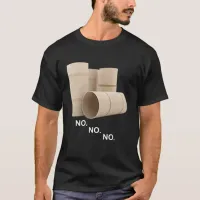 Empty Toilet Paper Rolls Shortage Unisex T-Shirt