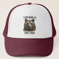 I Can Bear-ly Care Today | Sarcastic Bear Pun Trucker Hat